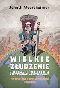 Wielkie złudzenie - Mearsheimer John - książka
