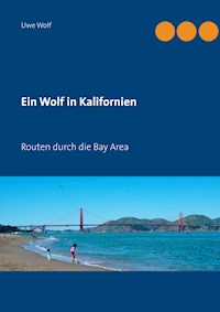 Ein Wolf in Kalifornien - Uwe Wolf - ebook