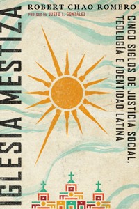 Iglesia mestiza - Robert Chao Romero - ebook