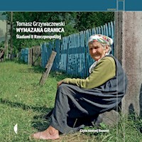 Wymazana granica. Śladami II Rzeczpospolitej - Tomasz Grzywaczewski - ebook + audiobook