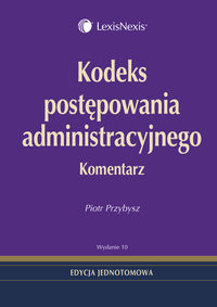 Kodeks postępowania administracyjnego Komentarz - Piotr Przybysz - książka