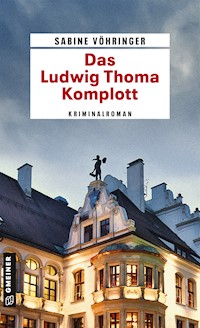Das Ludwig Thoma Komplott - Sabine Vöhringer - ebook