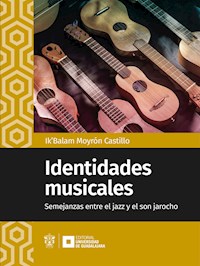 Identidades musicales - Ik'Balam Moyrón Castillo - ebook