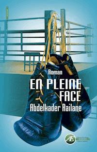 En pleine face - Abdelkader Railane - ebook