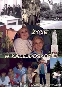 Życie w kalejdoskopie - Dutkiewicz Maria - książka