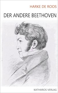 Der andere Beethoven - Harke de Roos - ebook