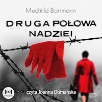 Druga połowa nadziei - Mechtild Borrmann - audiobook