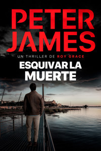 Esquivar la muerte - Peter James - ebook