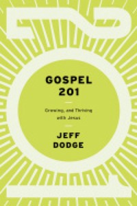 Gospel 201 - Jeff Dodge - ebook