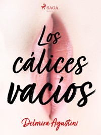 Los cálices vacíos - Delmira Agustini - ebook
