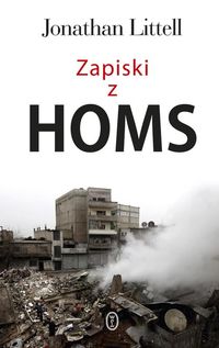 Zapiski z Homs - Jonathan Littell - książka