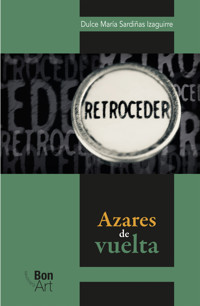 Azares de vuelta - Dulce María Sardiñas Izaguirre - ebook