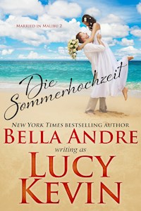 Die Sommerhochzeit (Married in Malibu 2) - Bella Andre - ebook