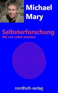 Selbsterforschung - Mary Michael - ebook