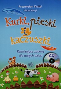 Kurki pieski i kaczuszki + CD - Kieżel Przemysław, Kierył Maciej - książka