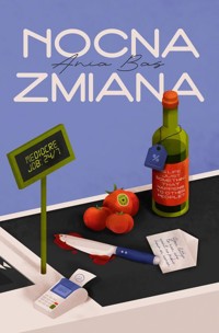 Nocna zmiana - Bas Ania - ebook + książka