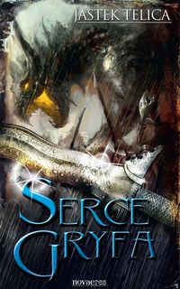 Serce Gryfa - Jastek Telica - książka