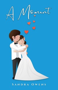 A Moment - Sandra Owens - ebook