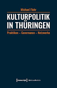 Kulturpolitik in Thüringen - Michael Flohr - darmowy ebook