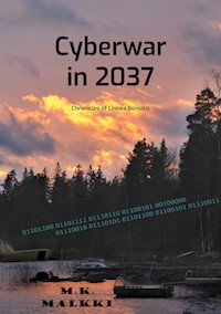 Cyberwar in 2037 - M.K. Malkki - ebook