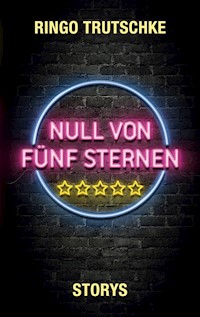 Null von fünf Sternen - Ringo Trutschke - ebook