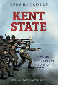 Kent State Czworo zabitych w Ohio - Backderf Derf - książka