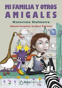 Mi familia y otros amigales - Katerina Halmova - ebook