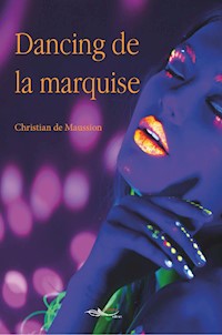 Dancing de la marquise - Christian de Maussion - ebook
