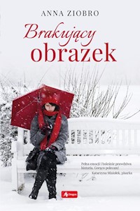 Brakujący obrazek - Ziobro Anna - ebook + książka