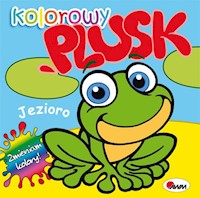 Kolorowy plusk Jezioro - Kwiecińska Mirosława - książka