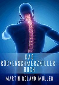 Das Rückenschmerzkiller-Buch - Martin Roland Müller - ebook