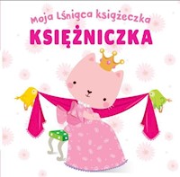 Moja lśniąca książeczka Księżniczka -  - książka