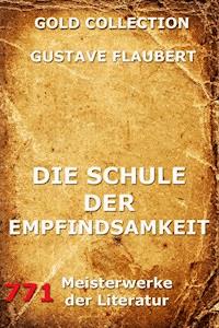 Die Schule der Empfindsamkeit - Gustave Flaubert - ebook