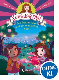 Simsalahicks! (Band 3) - Die freche Hexe und ein magisches Fest - Katja Frixe - ebook