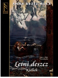 Letni deszcz. Kielich - Anna Brzezińska - ebook