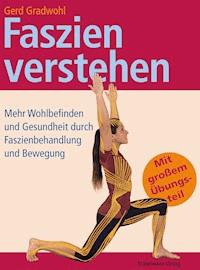 Faszien verstehen - Gerd Gradwohl - ebook