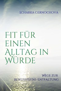 Fit für einen Alltag in Würde - Scharka Cernochova - ebook