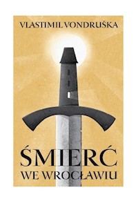 Śmierć we Wrocławiu - Vondruska Vlastimil - ebook + audiobook + książka
