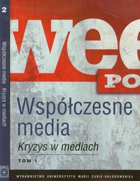 Współczesne media Kryzys w mediach Tom 1-2 -  - książka