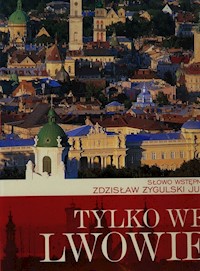 Tylko we Lwowie - Żygulski Zdzisław - książka