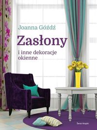 Zasłony i inne dekoracje okienne - Góźdź Joanna - książka