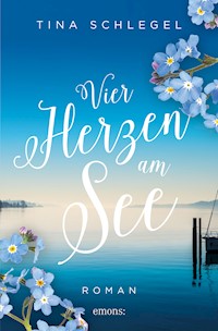 Vier Herzen am See - Tina Schlegel - ebook