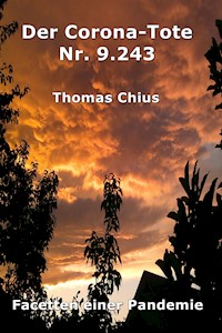 Der Corona-Tote Nr. 9.243 - Thomas Chius - ebook