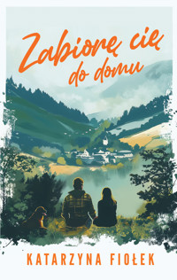 Zabiorę cię do domu - Katarzyna Fiołek - ebook + audiobook + książka