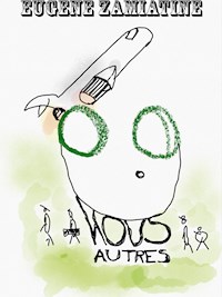 Nous Autres - Eugene Zamiatine - ebook