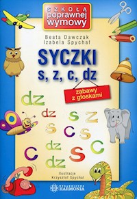 Syczki s, z, c, dz - Dawczak Beata, Spychał Izabela - książka