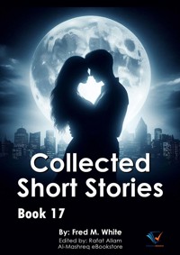 Collected Short Stories - Book17 - Fred M White - ebook