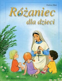 Różaniec dla dzieci - Błaż Halina - książka