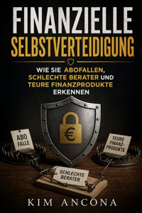 Finanzielle Selbstverteidigung - Kim Ancona - ebook