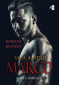 Marco. Saga Kastilo - Anna S. Kornaus - ebook